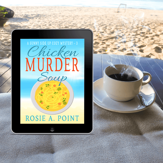 Chicken Murder Soup (A Sunny Side Up Cozy Mystery Book 3) - Rosie Books